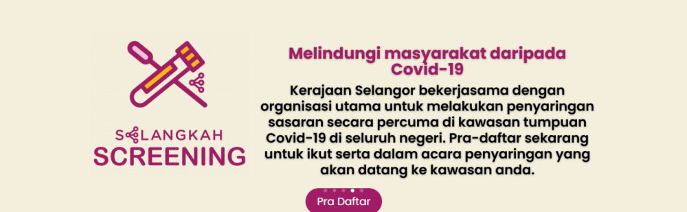 Daftar Saringan Covid Selangor (SELANGKAH) 2021 Online